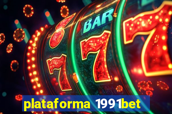 plataforma 1991bet